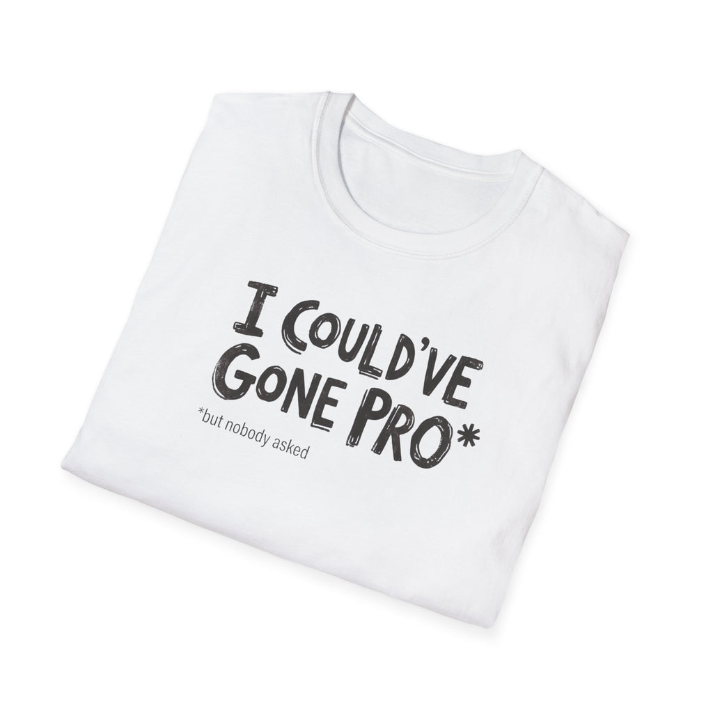 i could have gone pro