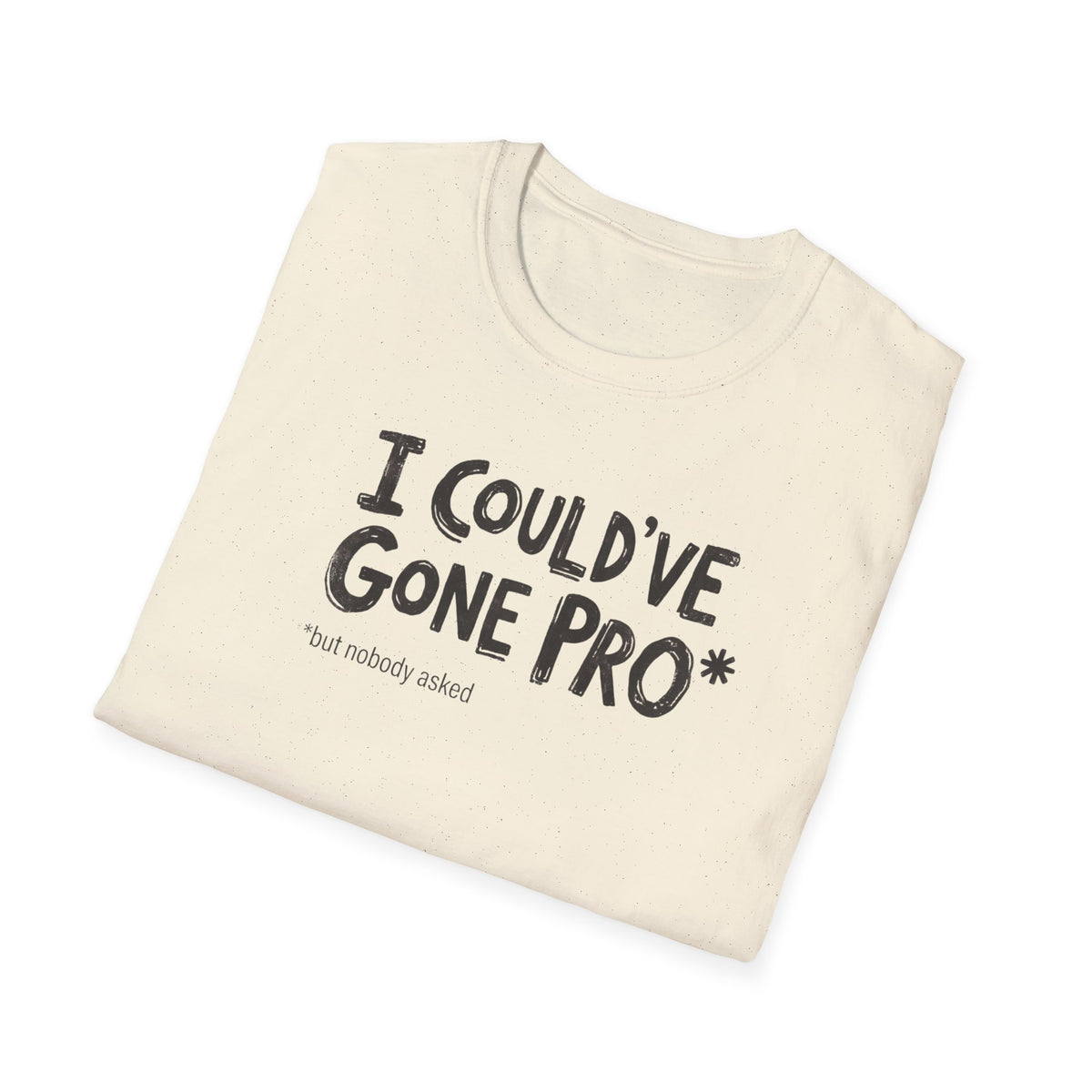 i could have gone pro